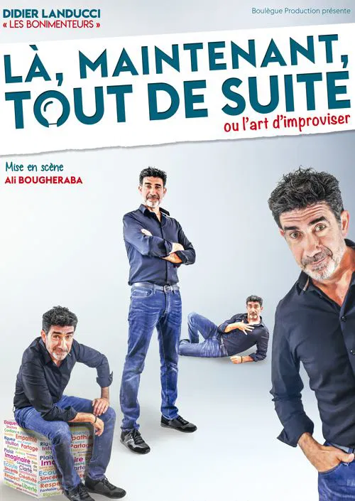 Affiche de Didier Landucci dans Là, maintenant tout de suite ou l'art d'improviser