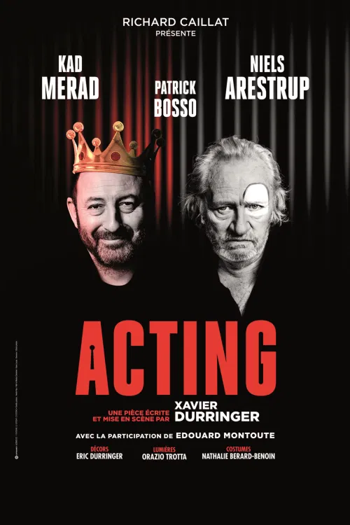 Affiche de Acting | avec Kad Merad, Niels Arestrup et Patrick Bosso