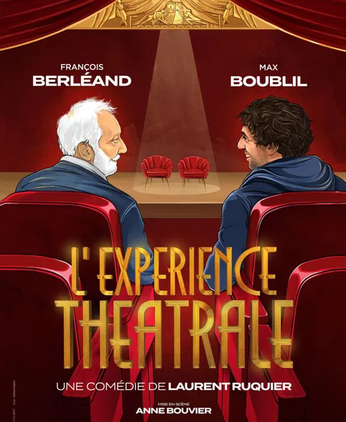 Affiche de L'Expérience théâtrale | avec François Berléand et Max Boublil