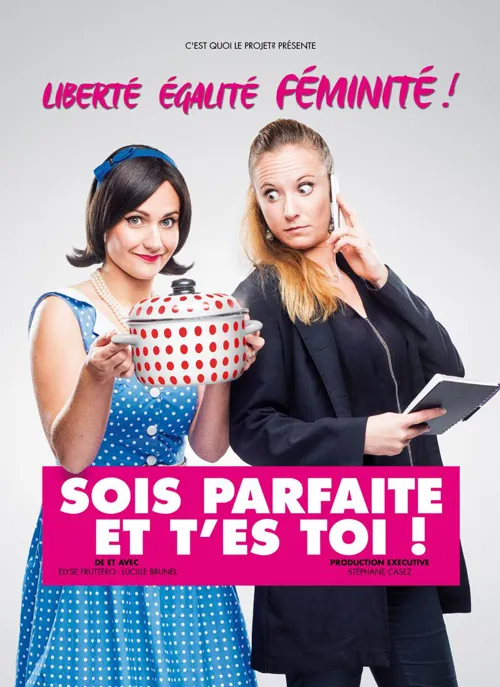 Affiche de Sois parfaite et t'es toi !