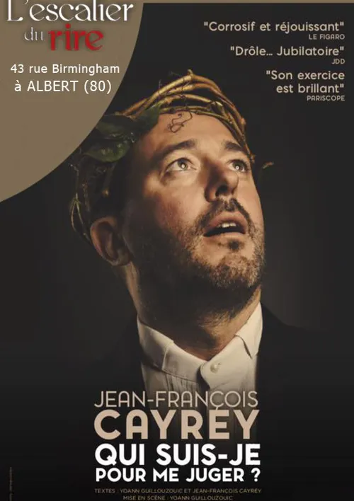 Affiche de Jean-François Cayrey dans Qui suis-je pour me juger ?
