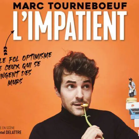 Affiche de Marc Tourneboeuf dans L'Impatient