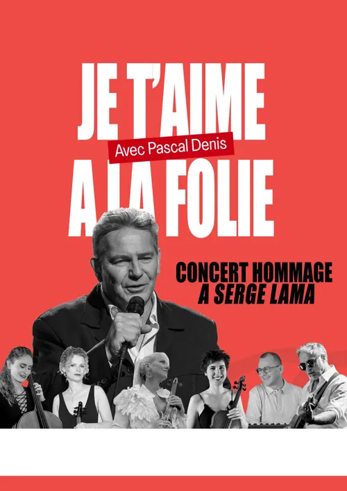 Affiche de Concert-Hommage à Serge Lama : Je t'aime à la folie