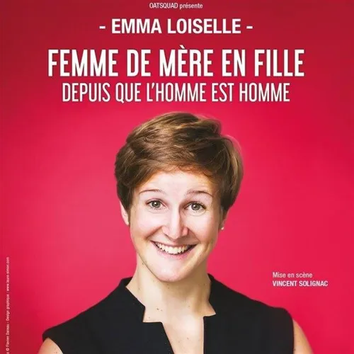 Affiche de Emma Loiselle dans Femme de mère en fille depuis que l'homme est homme