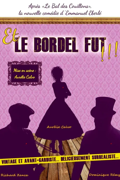 Affiche de Et le bordel fut !
