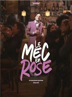 Affiche de BenH dans Le mec en rose