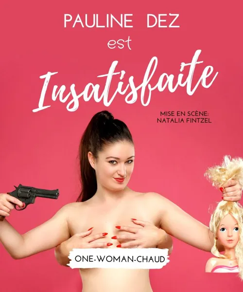 Affiche de Pauline Dez dans Insatisfaite