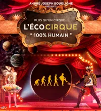 L'Ecocirque 100% humain | à Bordeaux - 