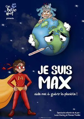 Affiche de Je suis Max, aide moi à guérir la planète !