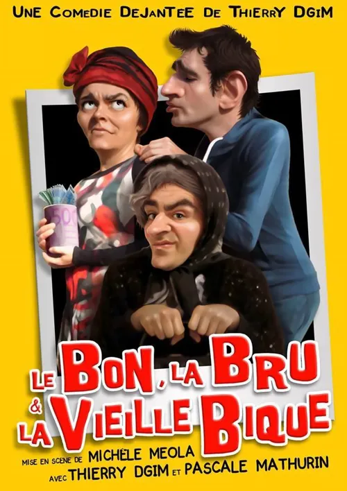 Affiche de Le Bon, la Bru et la Vieille Bique