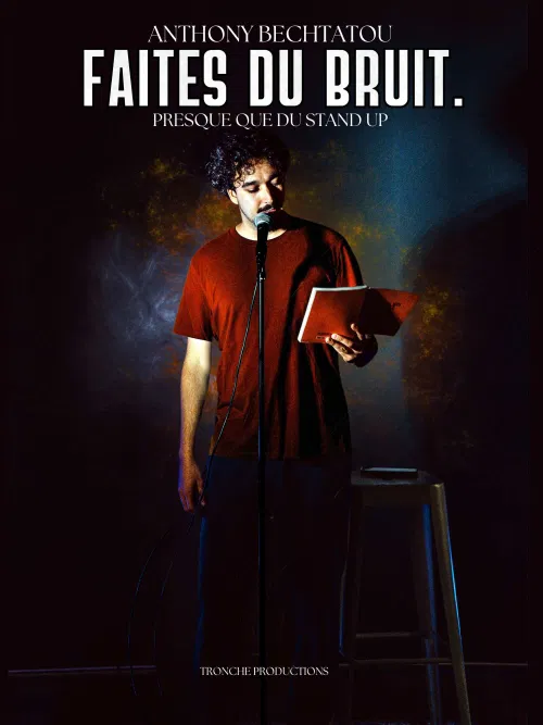Affiche de Anthony Bechtatou dans Faites du bruit