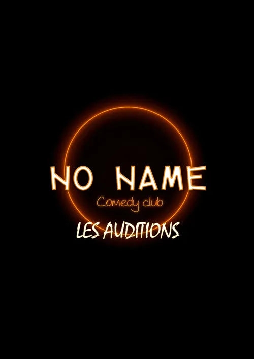 Affiche de No Name Comedy Club : Les auditions