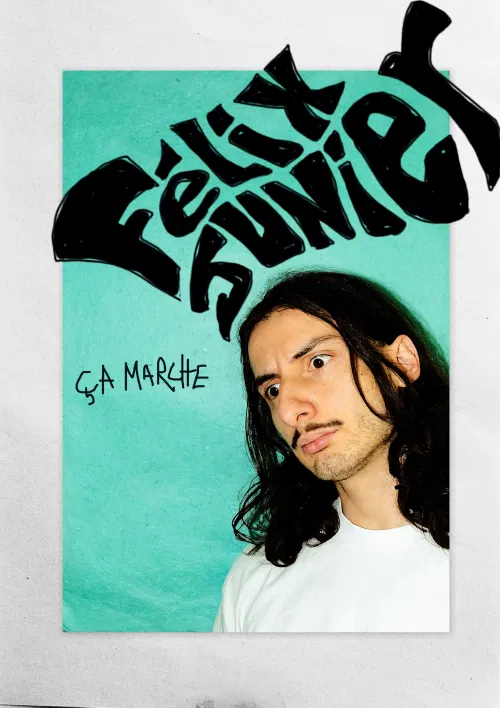 Affiche de Félix Junier dans Ça marche