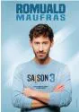 Affiche de Romuald Maufras dans Saison 3