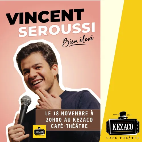 Affiche de Vincent Seroussi dans Bien élevé