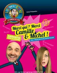 Merci qui ? Merci Camille et Michel ! - 