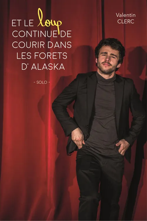 Affiche de Valentin Clerc dans Et le loup continue de courir dans les forêts d'Alaska