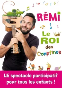 Rémi le roi des comptines - 