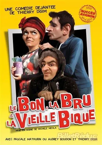 Affiche de Le Bon, la Bru et la vieille Bique