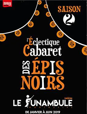 Affiche de L'éclectique Cabaret des Epis Noirs