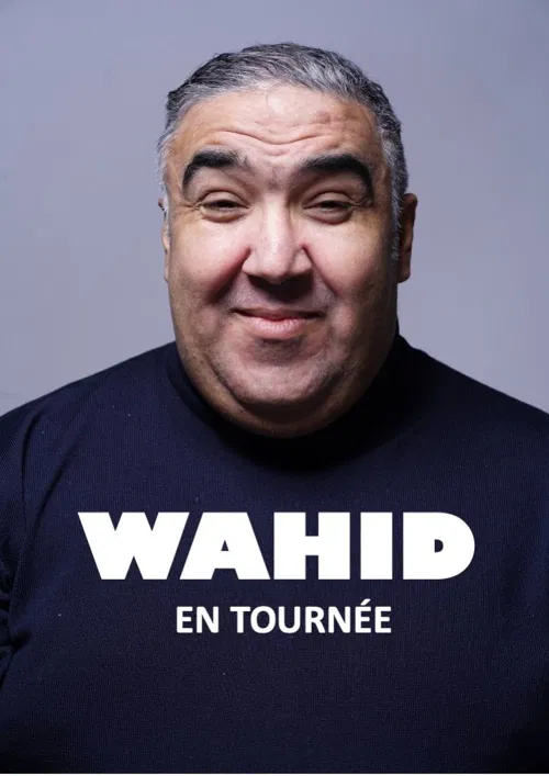 Affiche de Wahid dans Wahid en tournée