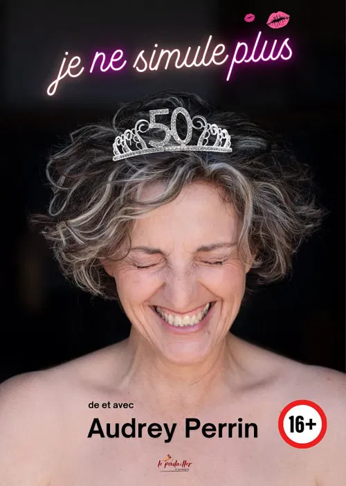 Affiche de Audrey Perrin dans Je ne simule plus