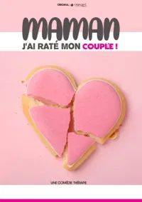 Maman j'ai raté mon couple - 