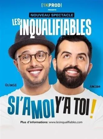 Affiche de Les inqualifiables dans si'a moi y'a toi !