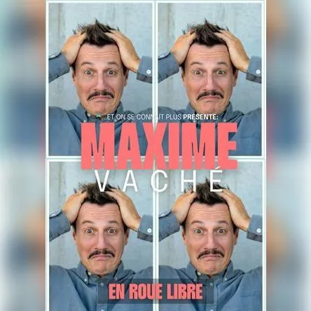 Affiche de Maxime Vaché dans En roue libre