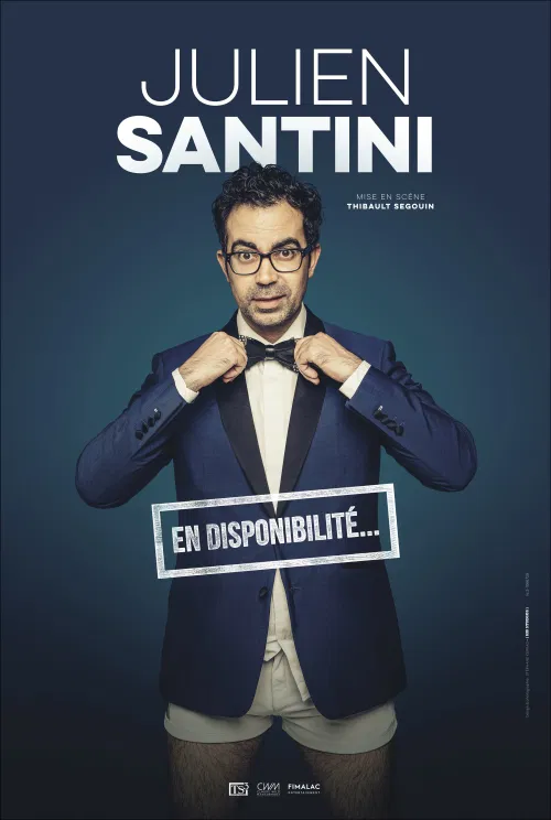 Affiche de Julien Santini dans En disponibilité...