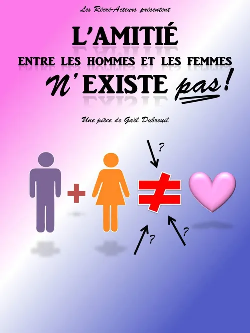 Affiche de L'AMITIE ENTRE LES HOMMES ET LES FEMMES N'EXISTE PAS