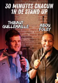 2 x 30 minutes de Stand up : Thibaut Guillemaille et Abou Foley - 