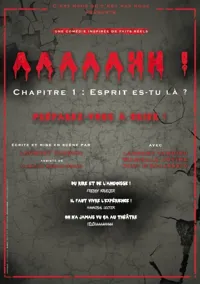 Aaaaahh | Chapitre 1 : Esprit es-tu là ? - 