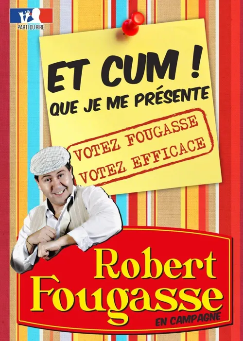 Affiche de Robert Fougasse dans Et cum que je me présente !