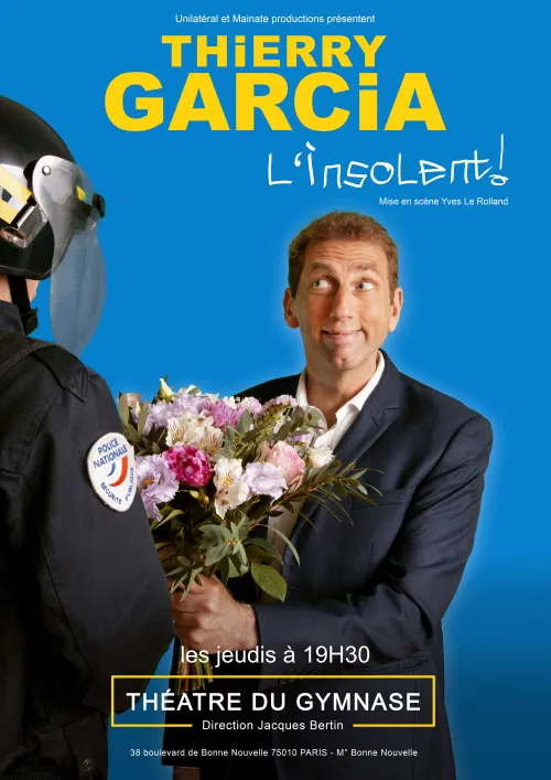 Affiche de Thierry Garcia dans L'insolent !