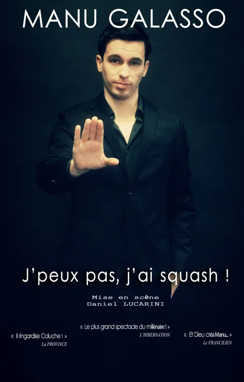 Affiche de Manu Galasso dans Je peux pas, j'ai squash !