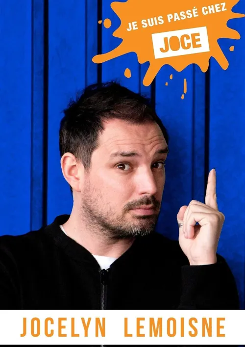 Affiche de Jocelyn Lemoisne dans Je suis passé chez Joce