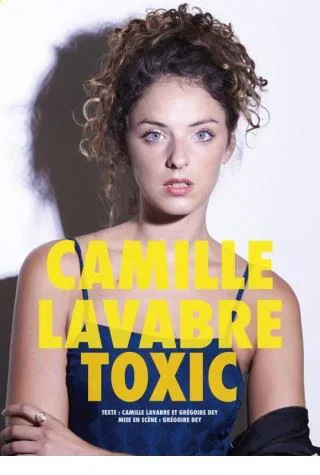 Affiche de Camille Lavabre dans Toxic