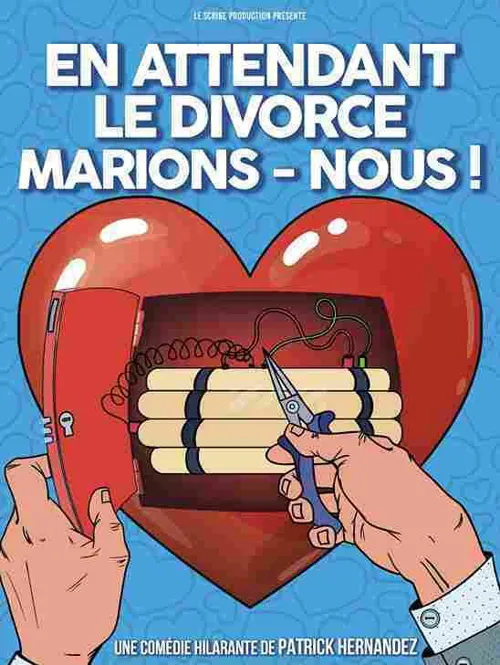 Affiche de En attendant le divorce, marions-nous !
