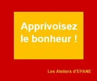 Apprivoisez le bonheur | Votre atelier de Développement Personnel - 