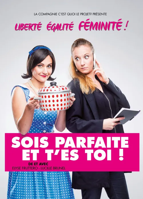 Affiche de Sois parfaite et t'es toi !