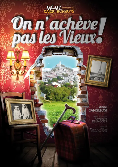 Affiche de Anne Cangelosi dans Mémé Casse Bonbons, on n'achève pas les Vieux !