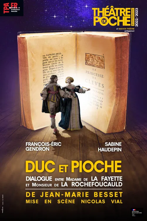 Affiche de Duc et Pioche : Dialogues entre Monsieur de La Rochefoucauld et Madame de La Fayette