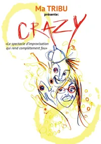 Ma Tribu Impro présente Crazy - 