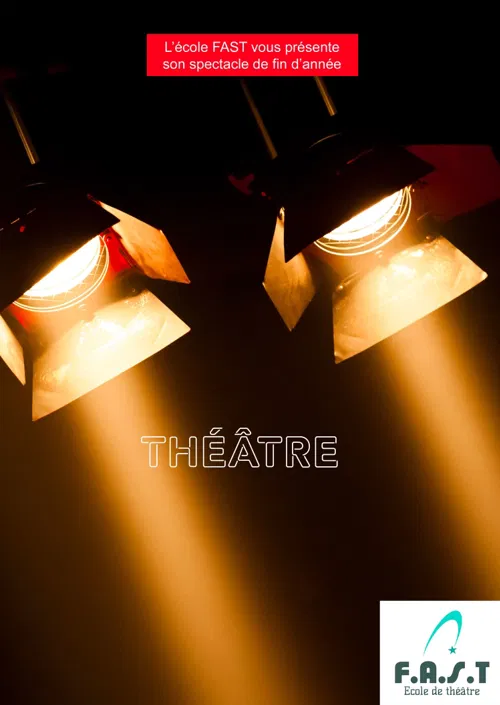 Affiche de Spectacle de fin d'année Ecole Fast | Théâtre