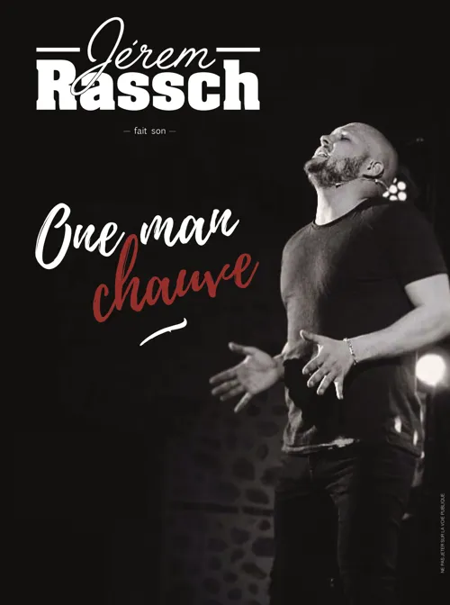 Affiche de Jérem Rassch Fait son one man chauve