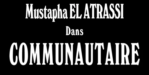 Affiche de Mustapha El Atrassi dans Communautaire