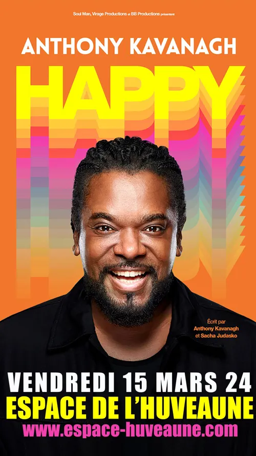 Affiche de Anthony Kavanagh dans Happy