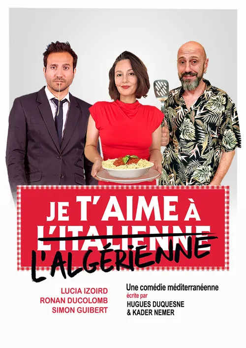 Affiche de Je t'aime à l'Algérienne !