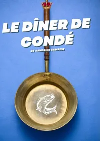 Le dîner de Condé - 